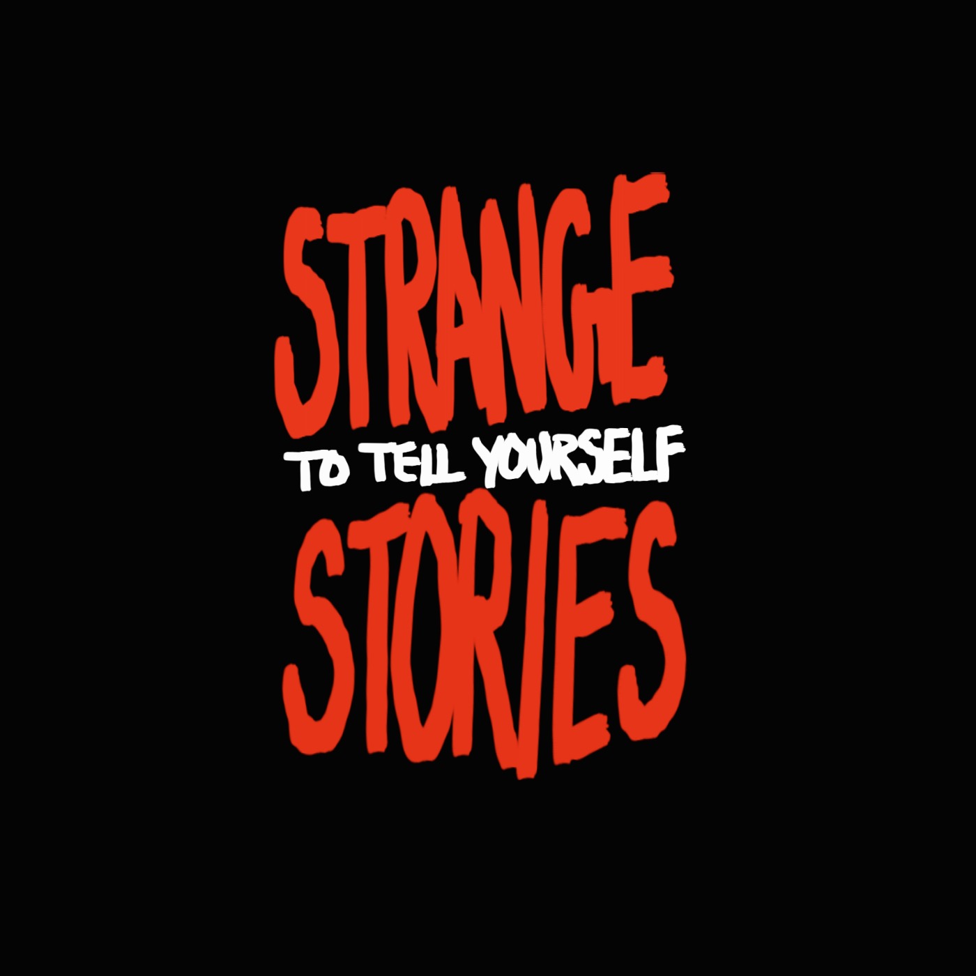 Strange Stories to Tell Yourself - Chilling Podcast - Yeahflix News